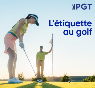 PGT - L'étiquette au golf